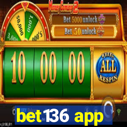 bet136 app